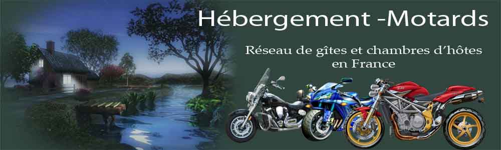 hebergement gite et chambres d'hôtes pour motards